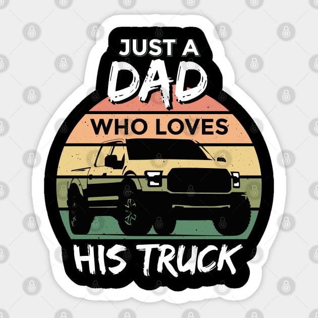 Just a Dad Who Loves His Truck Sticker by Vilmos Varga